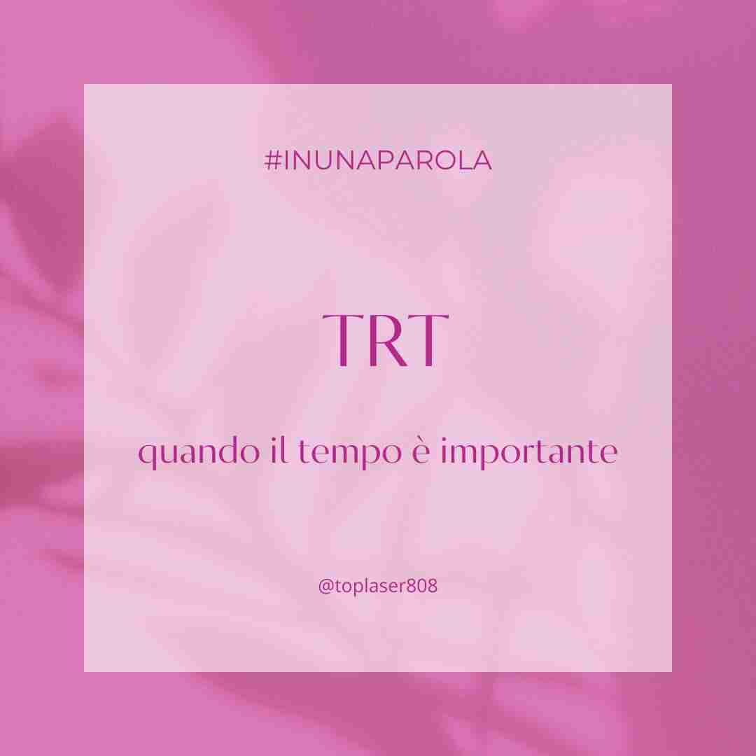 Cos’è il T.R.T.
