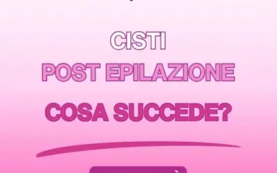Cisti post epilazione laser: cause, prevenzione e rischi