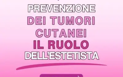 Prevenzione dei tumori cutanei: il ruolo dell’estetista